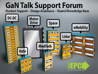 EPC开拓"GaN Talk支持论坛"平台， 旨在协助工程师加速研发基于高性能氮化镓器件的功率系统和加快产品上市步伐